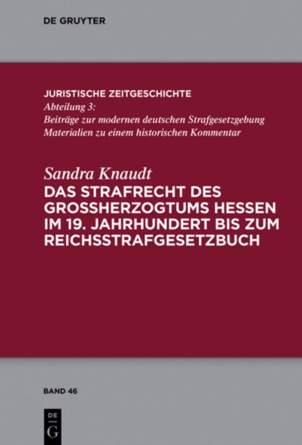 Strafrecht des Großherzogtums Hessen im 19. Jahrhundert bis zum Reichsstrafgesetzbuch