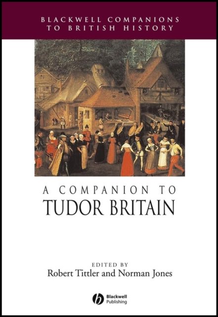 A Companion to Tudor Britain