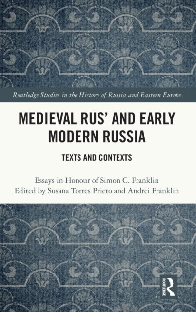 Medieval Rus'' and Early Modern Russia