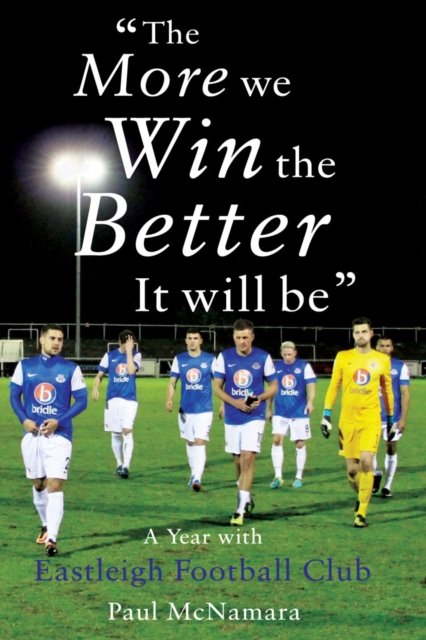 More We Win, The Better It Will Be''