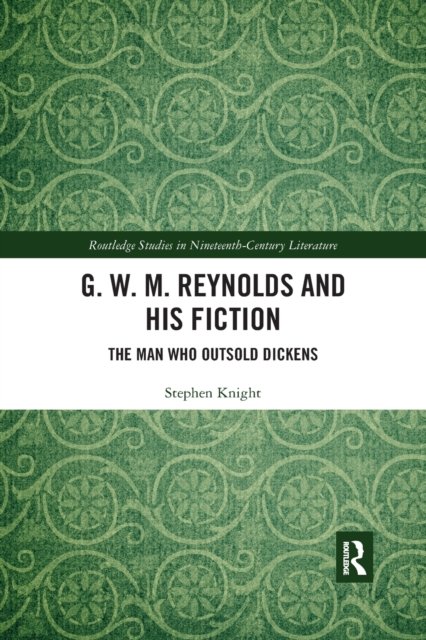 G. W. M. Reynolds and His Fiction