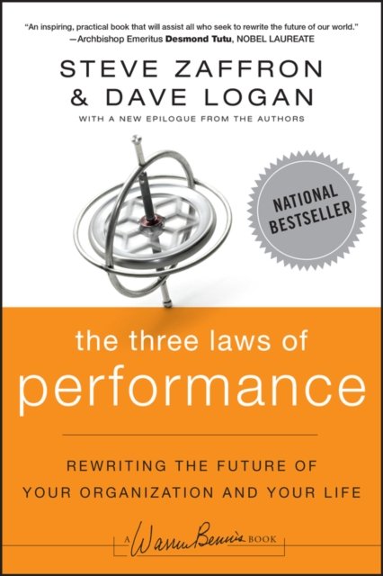 The Three Laws of Performance – Rewriting the Future of Your Organization and Your Life