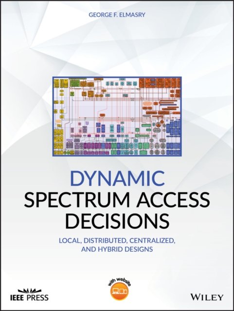 Dynamic Spectrum Access Decisions – Local, Distributed, Centralized and Hybrid Designs