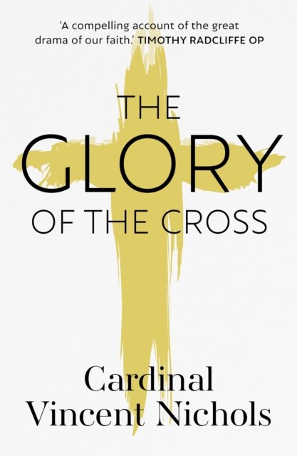 The Glory of the Cross – A Journey through Holy Week and Easter