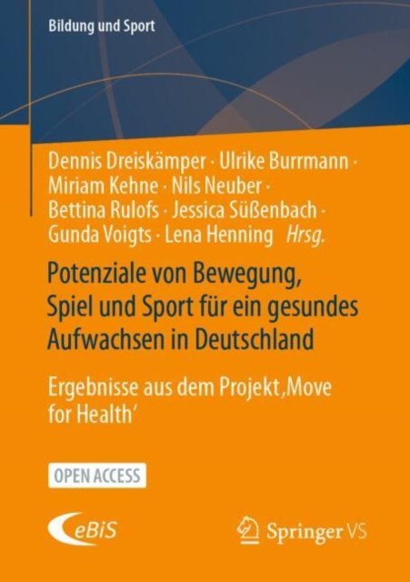 Potenziale von Bewegung, Spiel und Sport fur ein gesundes Aufwachsen in Deutschland