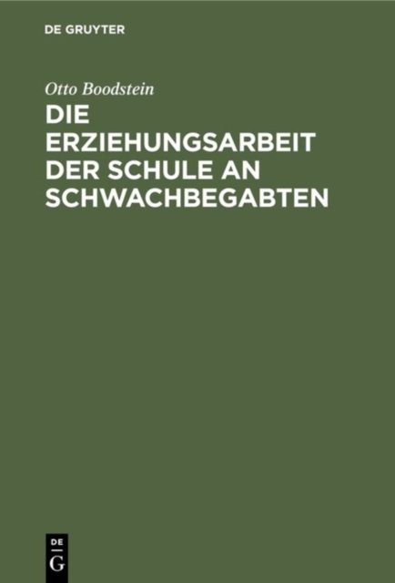 Die Erziehungsarbeit Der Schule an Schwachbegabten