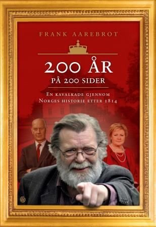200 år på 200 sider - en kavalkade gjennom Norges historie etter 1814
