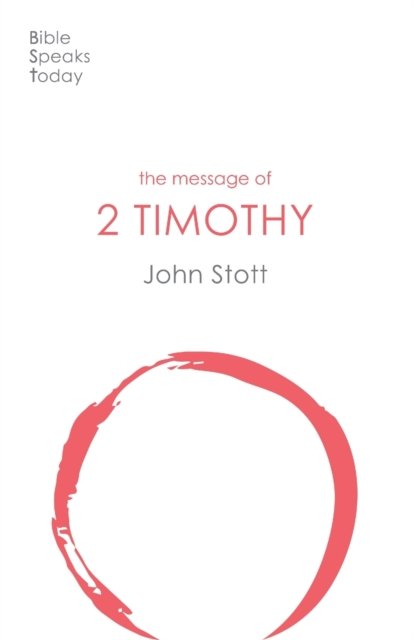 The Message of 2 Timothy – Guard The Gospel