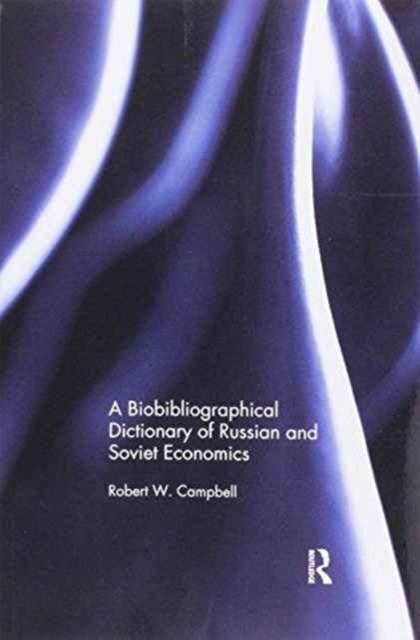 A Biographical Dictionary of Russian and Soviet Economists
