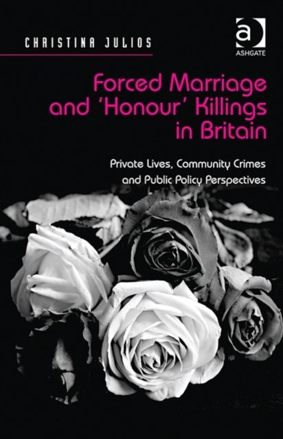 Forced Marriage and Honour Killings in Britain