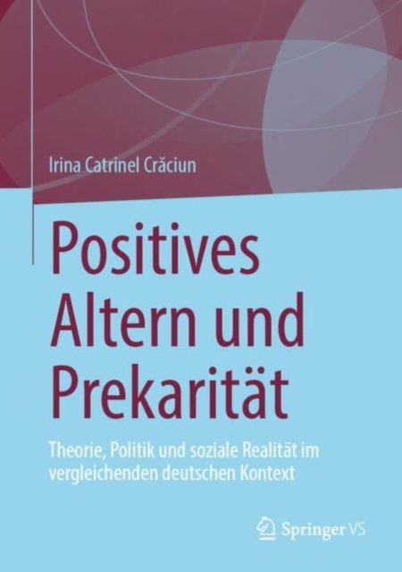Positive Aging and Precarity