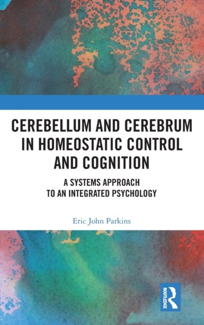 Cerebellum and Cerebrum in Homeostatic Control and Cognition