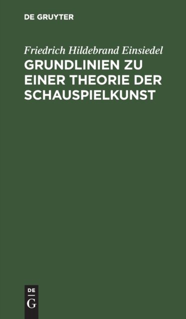 Grundlinien Zu Einer Theorie Der Schauspielkunst
