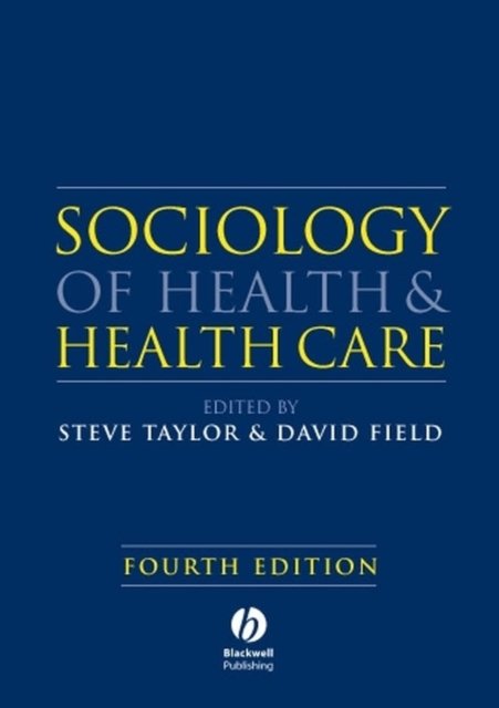 Sociology of Health and Health Care 4e