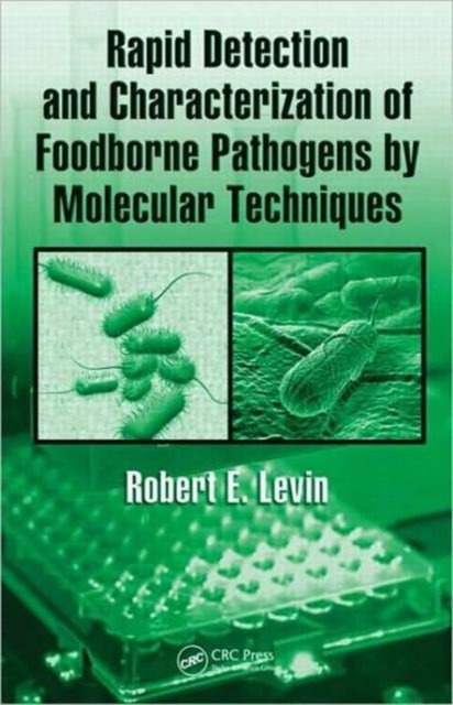 Rapid Detection and Characterization of Foodborne Pathogens By Molecular Techniques
