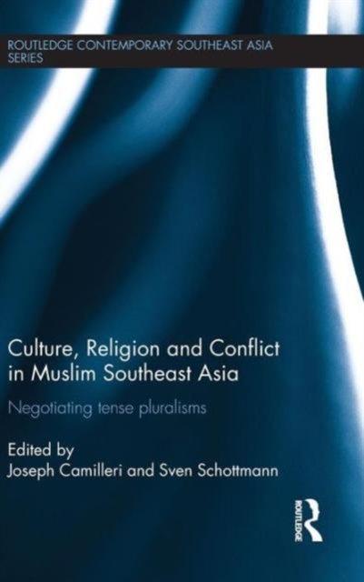 Culture, Religion and Conflict in Muslim Southeast Asia
