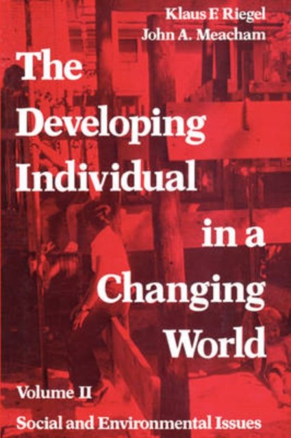 The Developing Individual in a Changing World