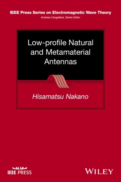 Low–Profile Natural and Metamaterial Antennas – Analysis Methods and Applications