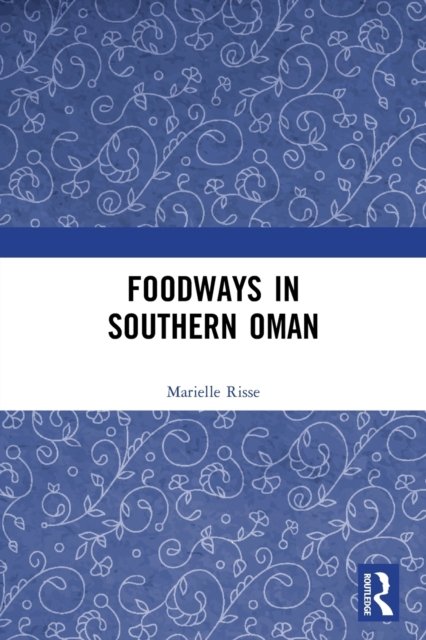 Foodways in Southern Oman