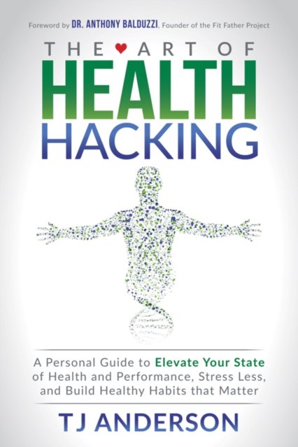The Art of Health Hacking