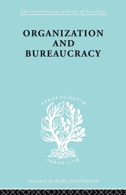 Organization and Bureaucracy