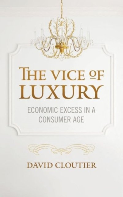 The Vice of Luxury