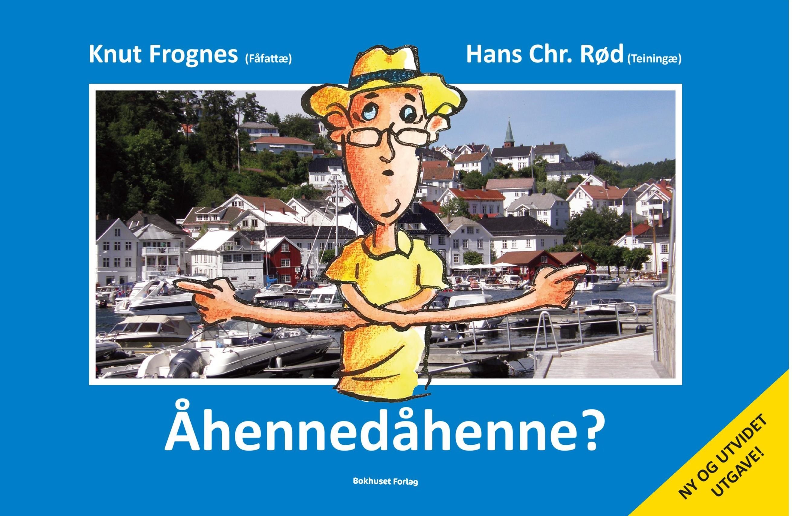 Åhennedåhenne? - en grunnleggende innføring i tvedestrandsdialekten, til nytte for badegjester, innflyttere, tilfeldig forbipasserende og lokal ungdom med fordervet dialektforståelse