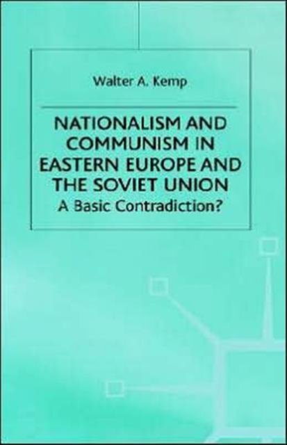 Nationalism and Communism in Eastern Europe and the Soviet Union