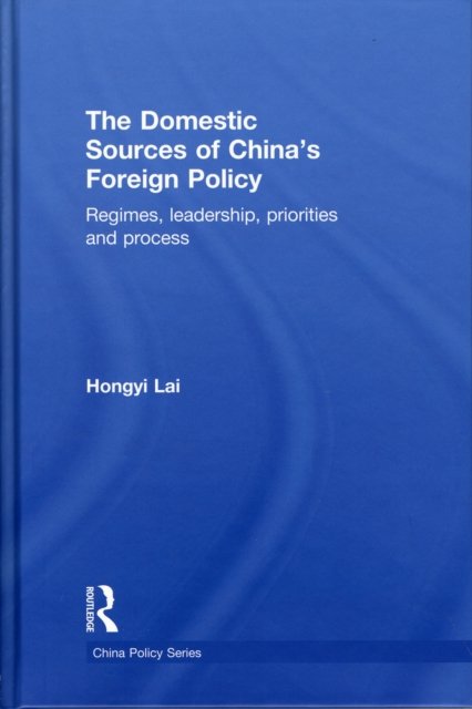 The Domestic Sources of China's Foreign Policy
