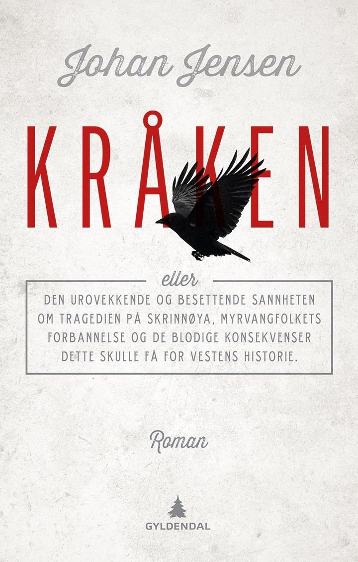 Kråken, eller Den urovekkende og besettende sannheten om tragedien på Skrinnøya, Myrvangfolkets forbannelse og de blodige konsekvenser dette skulle få for vestens historie - en konspirasjonsroman