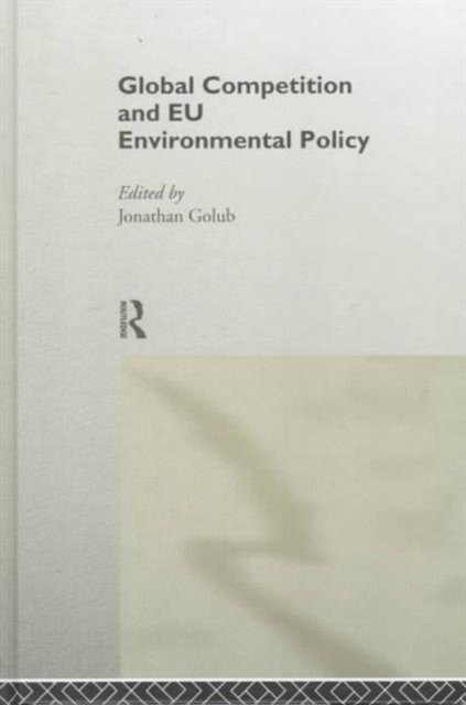 Global Competition and EU Environmental Policy