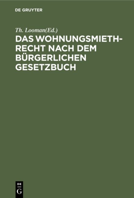 Das Wohnungsmiethrecht Nach Dem Burgerlichen Gesetzbuch