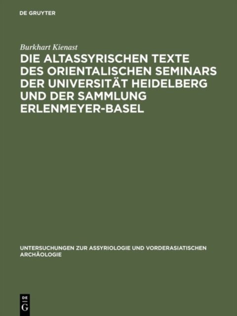 altassyrischen Texte des orientalischen Seminars der Universität Heidelberg und der Sammlung Erlenmeyer-Basel