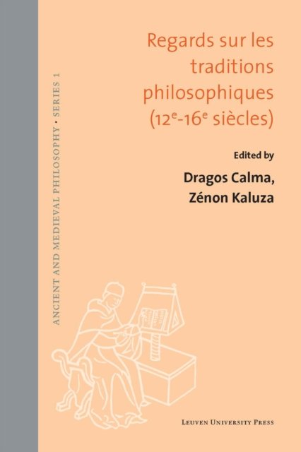 Regards sur les traditions philosophiques (XIIe-XVIe siècles)