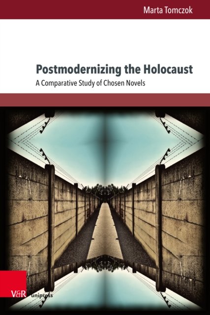 Postmodernizing the Holocaust