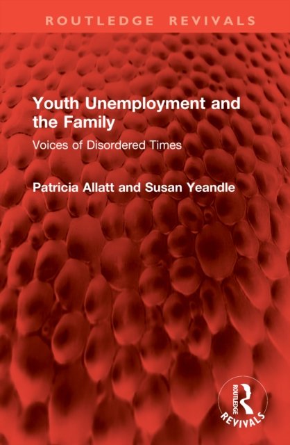 Youth Unemployment and the Family