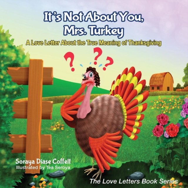 It''s Not About You, Mrs. Turkey