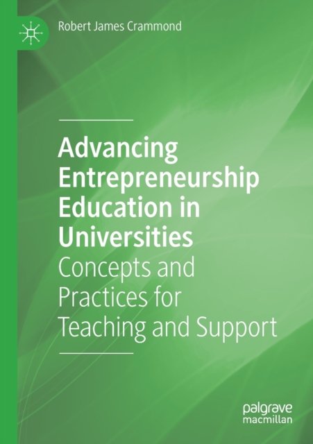 Advancing Entrepreneurship Education in Universities