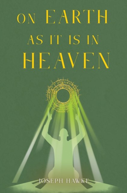 On Earth As It Is In Heaven