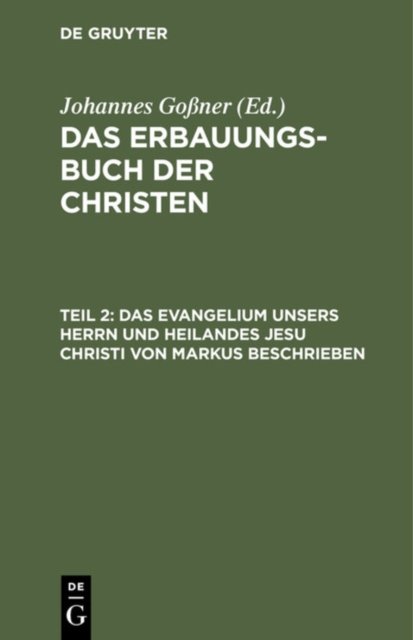 Evangelium unsers Herrn und Heilandes Jesu Christi von Markus beschrieben