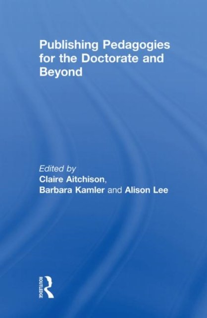 Publishing Pedagogies for the Doctorate and Beyond
