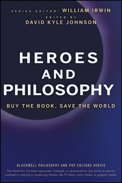 Heroes and Philosophy – Buy the Book, Save the World