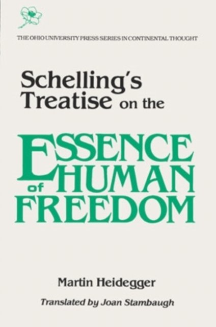Schelling''s Treatise on the Essence of Human Freedom