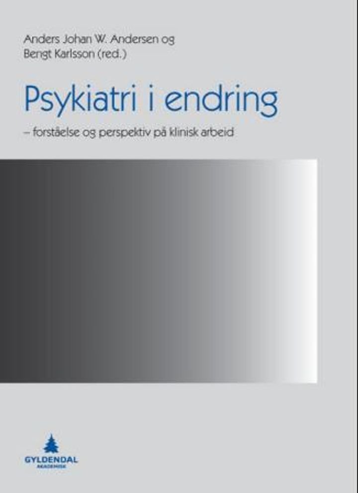 Psykiatri i endring - forståelse og perspektiv på klinisk arbeid
