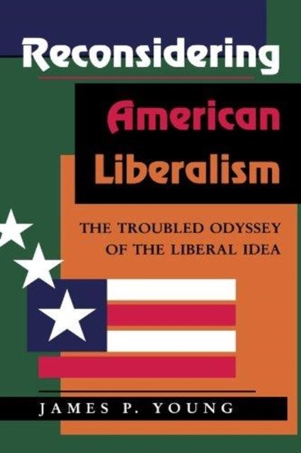 Reconsidering American Liberalism
