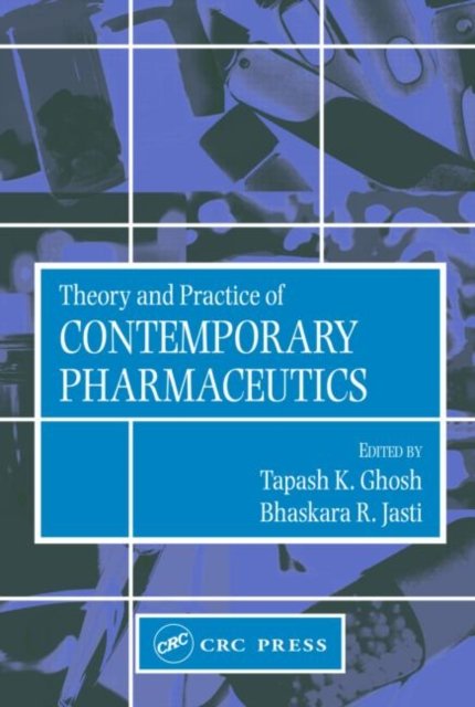 Theory and Practice of Contemporary Pharmaceutics
