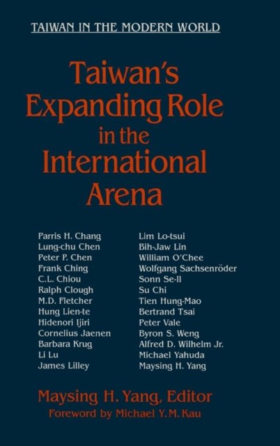 Taiwan''s Expanding Role in the International Arena