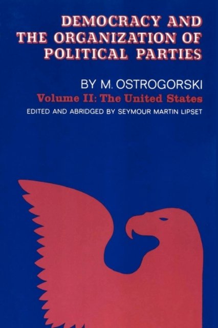 Democracy and the Organization of Political Parties