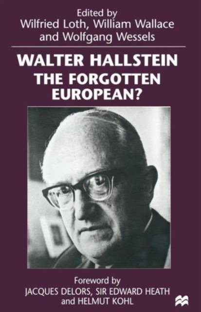 Walter Hallstein: The Forgotten European?