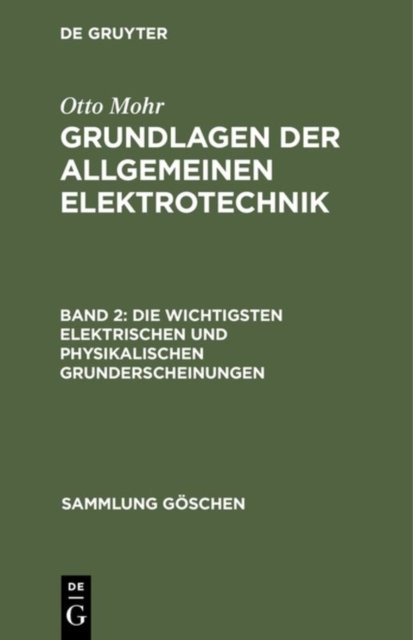 Die wichtigsten elektrischen und physikalischen Grunderscheinungen
